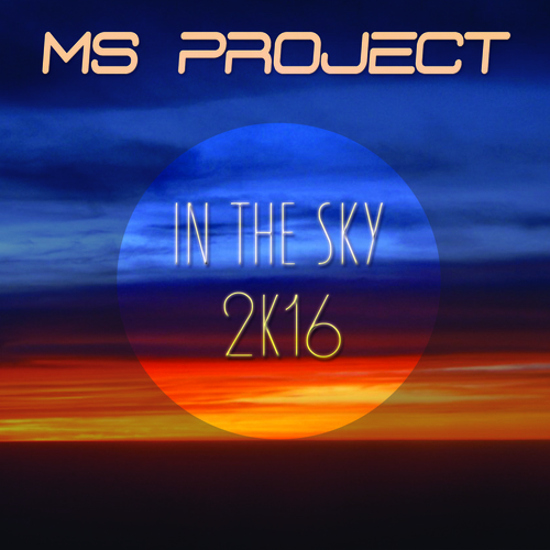 Ms Project-In The Sky 2k16