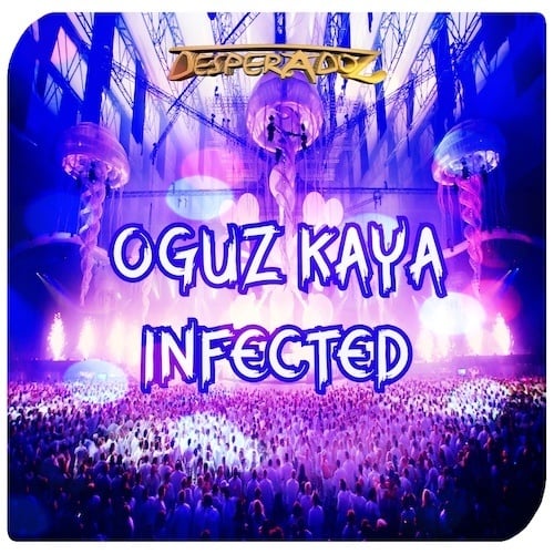 Oguz Kaya-Infected