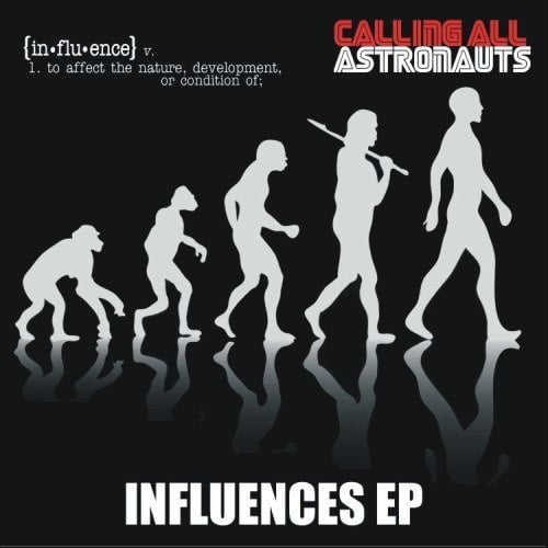 Calling All Astronauts-Influences - Ep