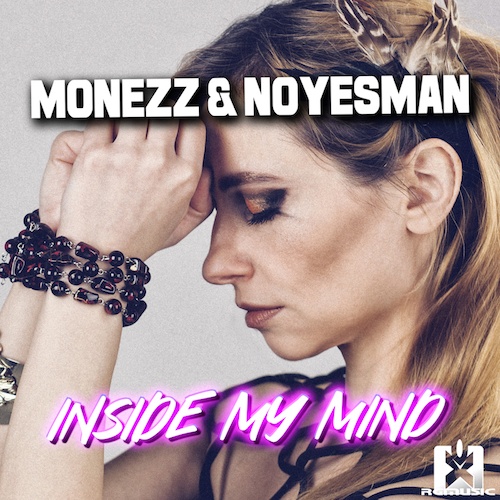 Monezz & NoYesMan, Nick Unique, Coke Montilla-Inside My Mind