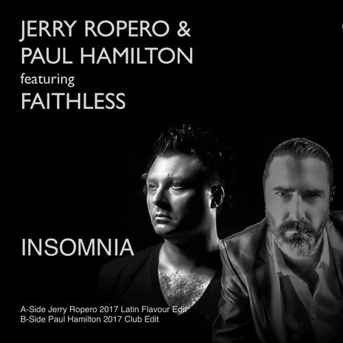 Jerry Ropero & Paul Hamilton Ft. Faithless, jerry ropero, Paul Hamilton-Insomnia