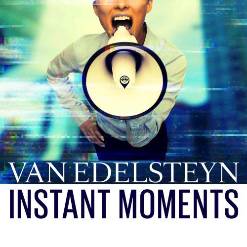 Van Edelsteyn-Instant Moments