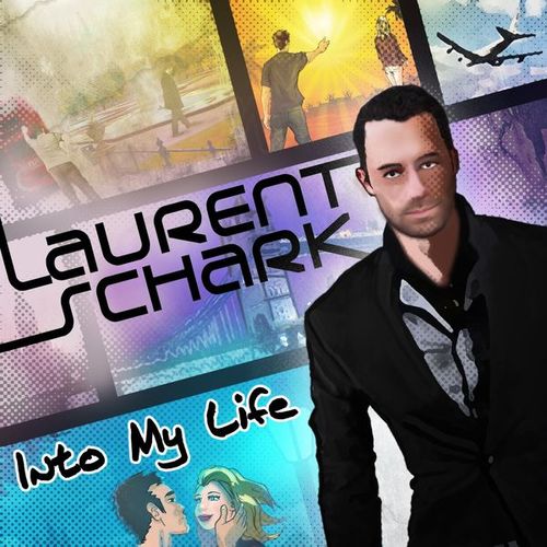 Laurent Schark-Into My Life [album]