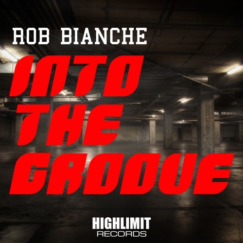 Rob Bianche-Into The Groove