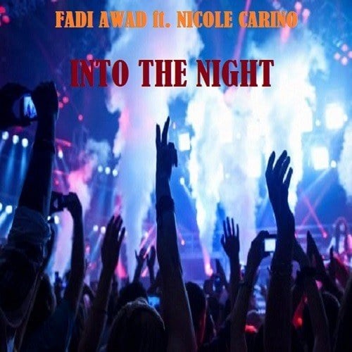 Fadi Awad Ft. Nicole Carino-Into The Night