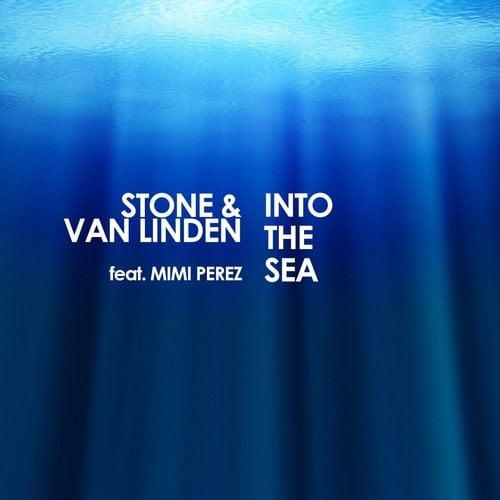 Stone & Van Linden  Ft. Mimi Perez-Into The Sea
