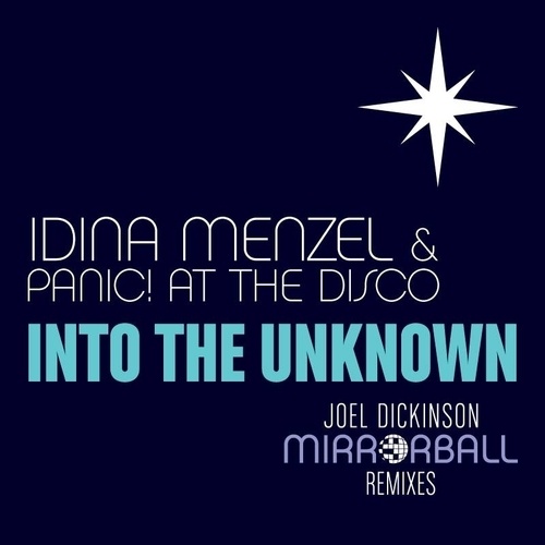 Indina Menzel & Panic! At The Disco, Joel Dickinson-Into The Unknown (joel Dickinson Mix)