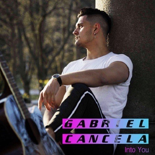 Gabriel Cancela-Into You