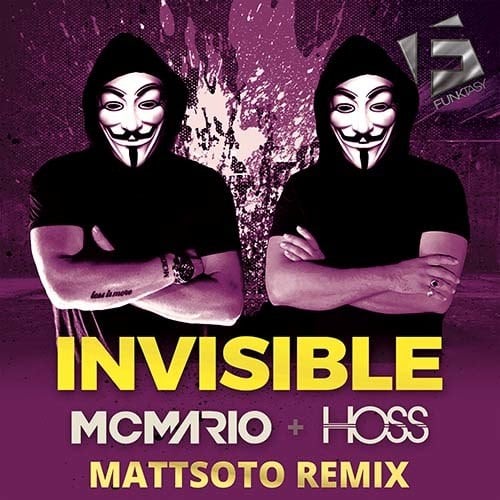 Mc Mario, Hoss, Mattsoto-Invisible (mattsoto Remix)