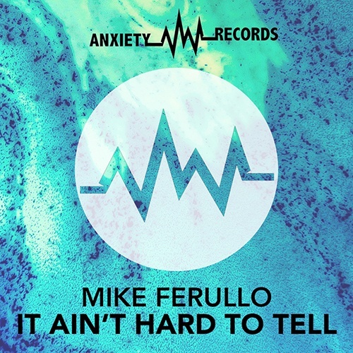 Mike Ferullo-It Ain't Hard To Tell
