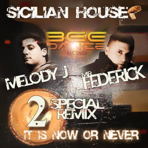 Sicilian House-It Is Now Or Never Remix