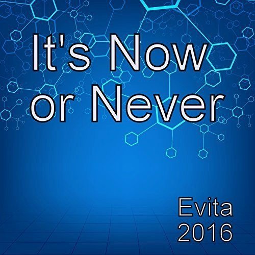 Evita-It's Now Or Never