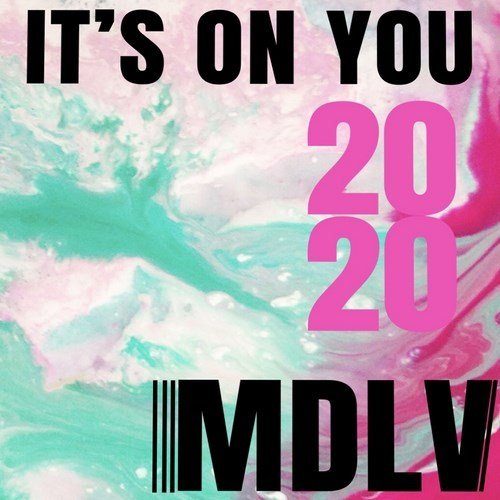 Mdlv-It's On You 2020