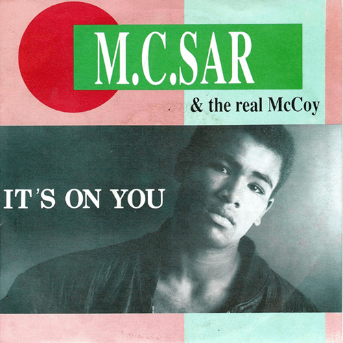 M.C.Sar & The Real McCoy-It's On You