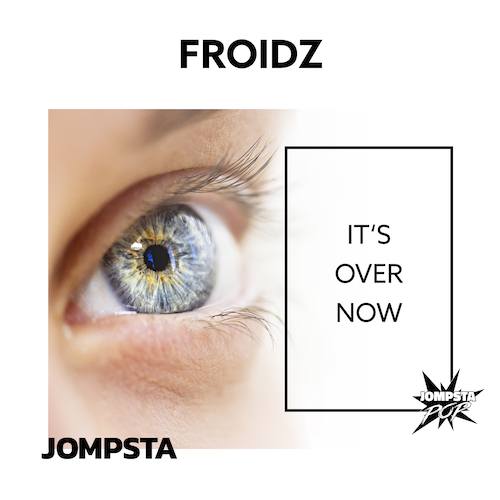 Froidz-It's Over Now