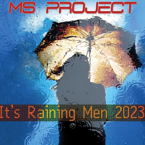 Ms Project-It's Raining Men 2023