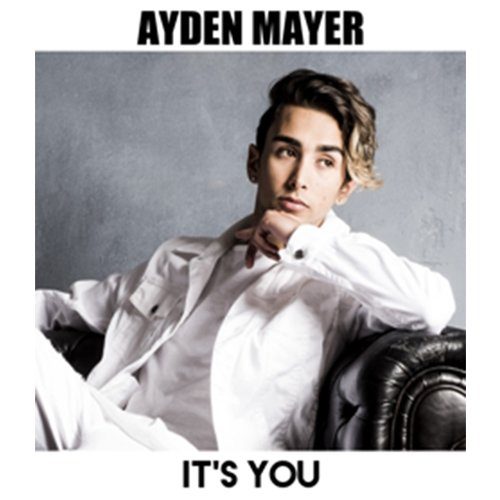 Ayden Mayer-It's You
