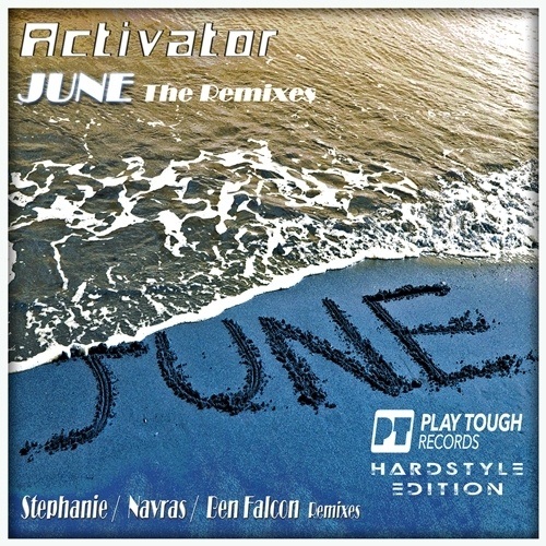 Activator, Ben Falcon, Stephanie , Navras -June (the Remixes)