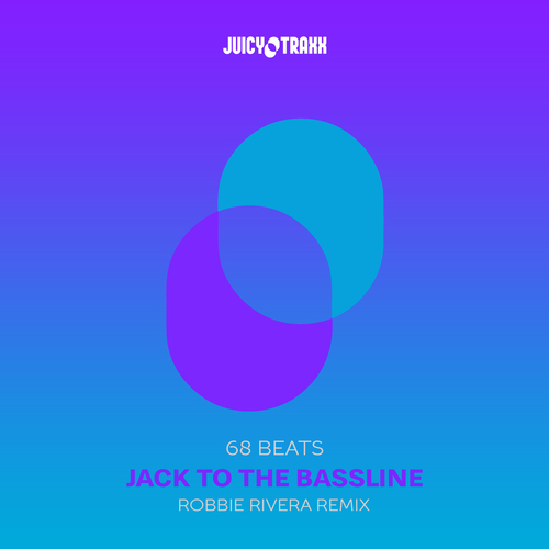 68 Beats , Gianni Ruocco, Dj Kk Remix, Robbie Rivera-Jack To The Bassline