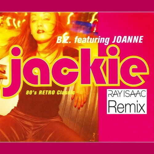 RAY  ISAAC, BZ Ft. Joanne-Jackie