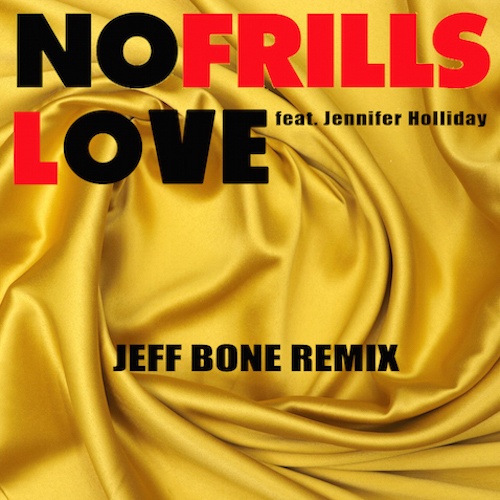 Jennifer Holliday - No Frills Love (jeff Bone Remix)