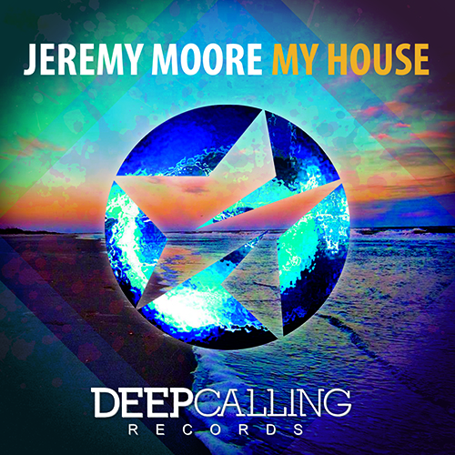 Jeremy Moore - My House (original Mix)