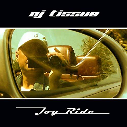 dj tissue-Joy Ride