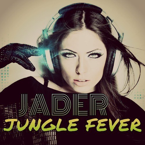 Jader-Jungle Fever