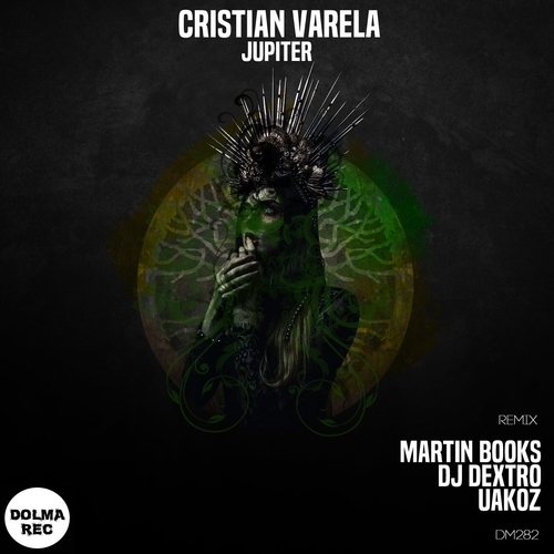 Cristian Varela, Uakoz, Martin Books, Dj Dextro-Jupiter