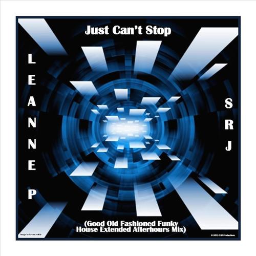 Leanne P/srj-Just Can't Stop (good Old Fashioned Funky House Extended Afterhours Mix)