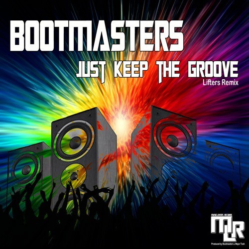 Bootmasters-Just Keep The Groove (lifters Remix)