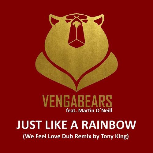 Vengabears, Tony King-Just Like A Rainbow