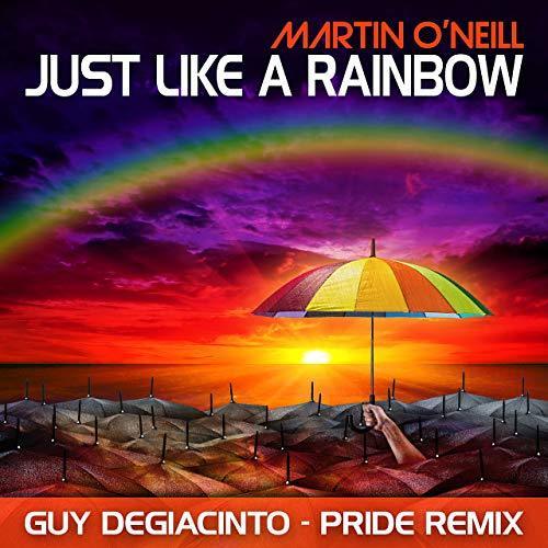 Vengabears Ft. Martin O´neill, Guy Degiacinto-Just Like A Rainbow