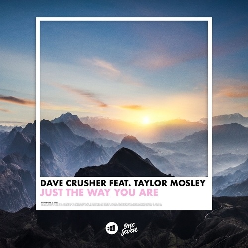 Dave Crusher Ft. Taylor Mosley-Just The Way You Are