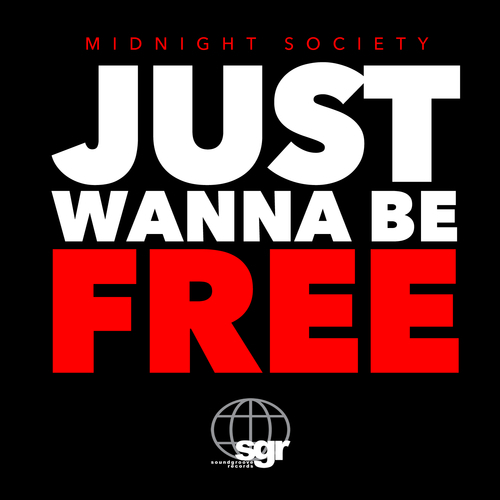 Midnight Society-Just Wanna Be Free