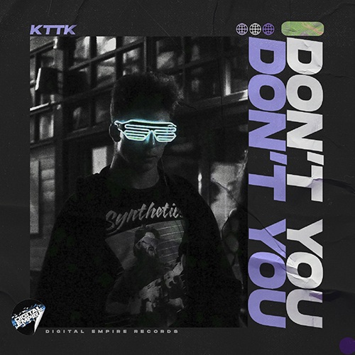 Kttk - Don't You