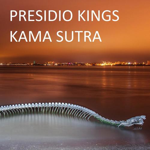 Presidio Kings-Kama Sutra