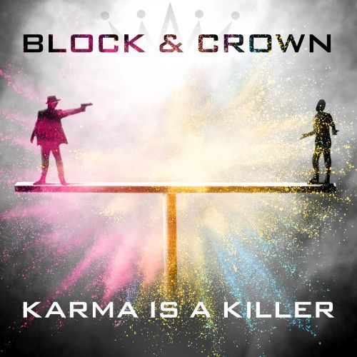 Block & Crown-Karma Is A Killer