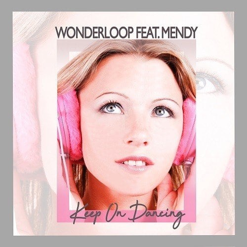 Wonderloop Feat. Mendy, Emmanuel G-Keep On Dancing