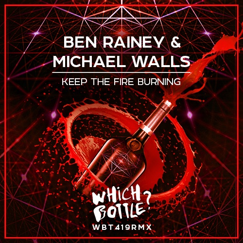 Ben Rainey, Michael Walls-Keep The Fire Burning
