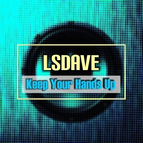 Lsdave-Keep Your Hands Up