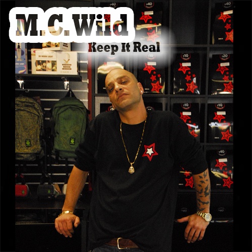 M C WILD-Keep It Real