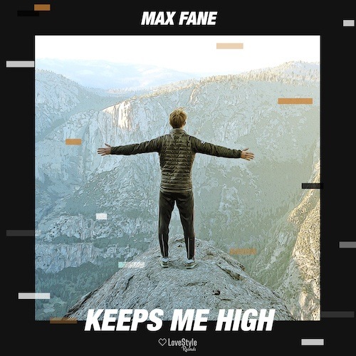 Max Fane-Keeps Me High