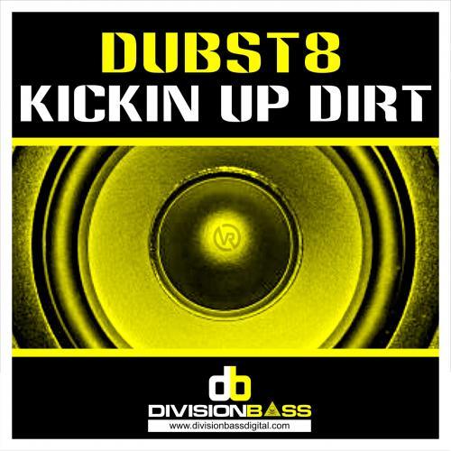 Dubst8-Kickin Up Dirt