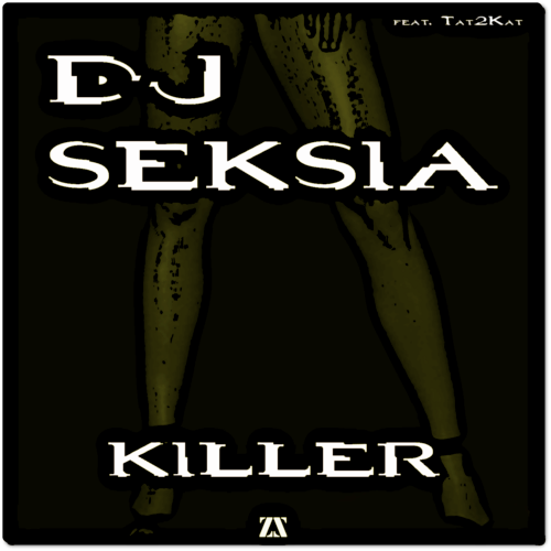 Dj Seksia Feat. Tat2kat-Killer