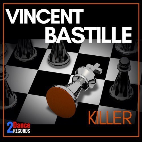 Vincent Bastille-Killer