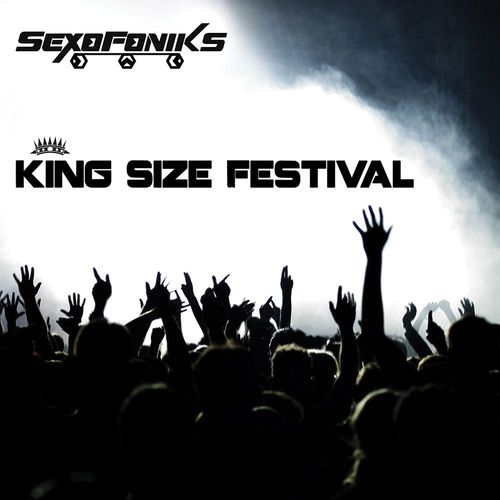 Sexofoniks-King Size Festival