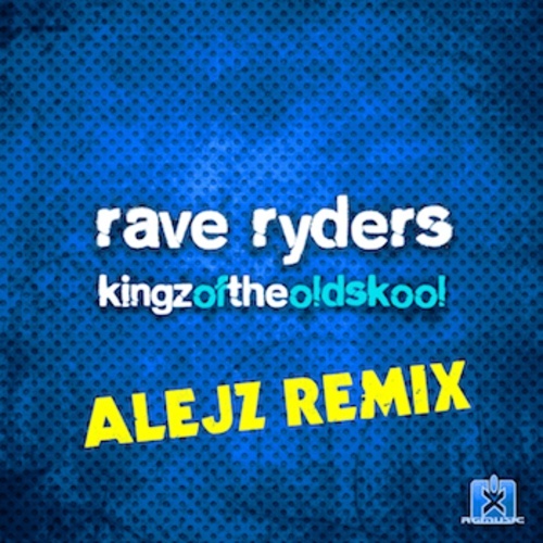 Rave Ryders-Kingz Of The Oldskool (alejz Remix)