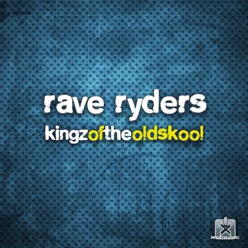 Rave Ryders-Kingz Of The Oldskool