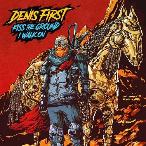 Denis First-Kiss The Ground I Walk On